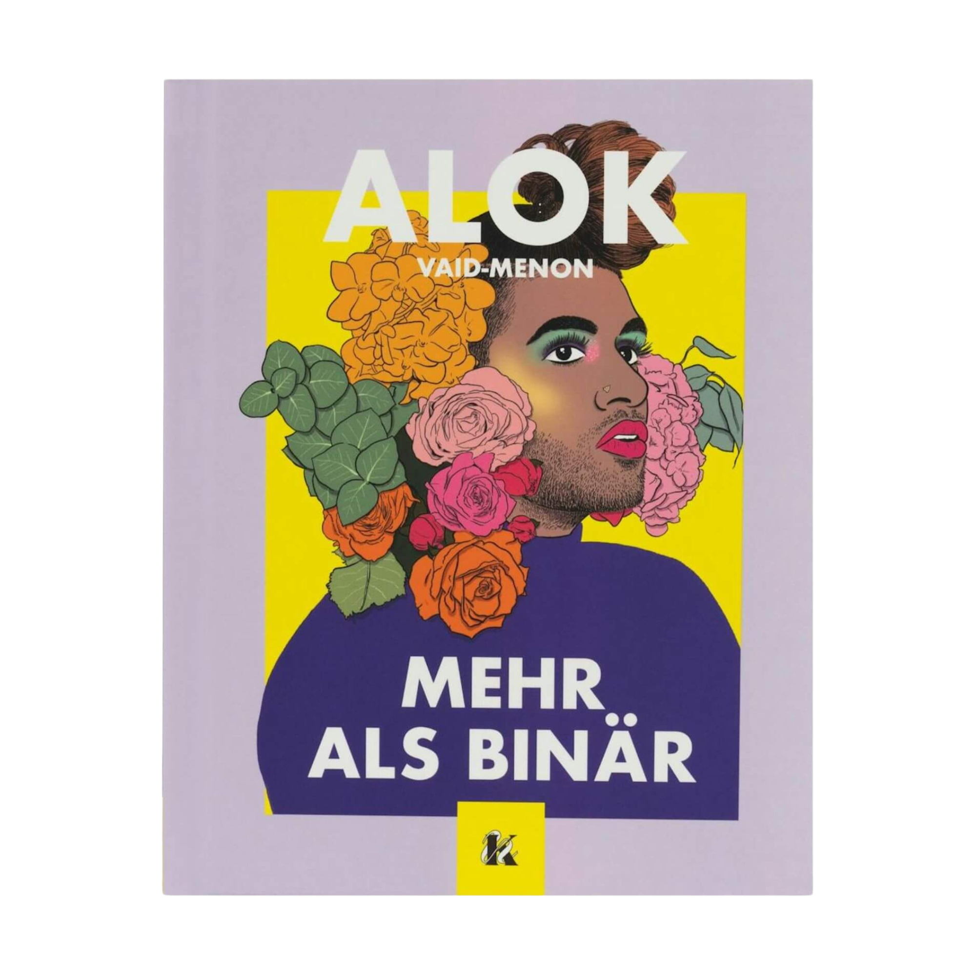 Das Cover von "Mehr als binär" von Alok Vaid-Menon zeigt ihr illustriertes Porträt mit bunten Blumen in den Haaren und auffälligem Make-up auf gelbem Hintergrund, das Gender-Nonkonformität symbolisiert. Der Titel erscheint in Weiß auf Lila.